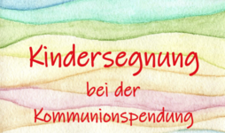 Logo "Kindersegnung bei der Kommunionspendung"